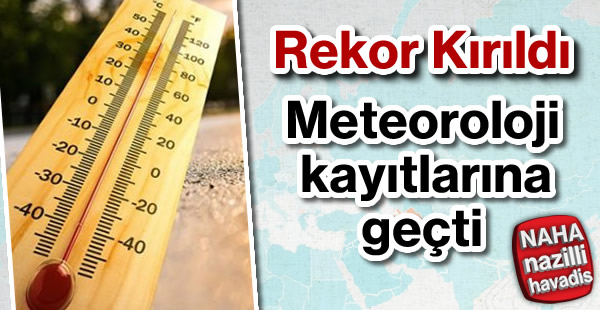 Meteoroloji kayıtlarına geçti