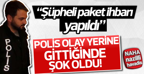 Şüpheli paketten bakın ne çıktı!