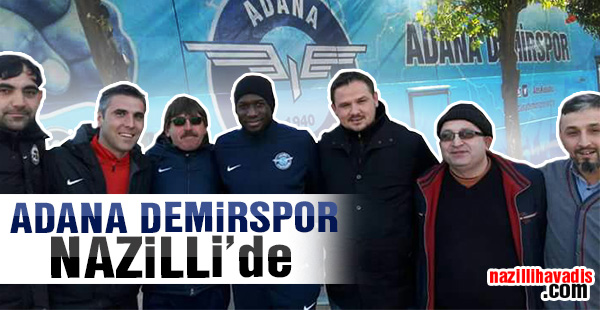 Adana Demirspor Nazilli'de!