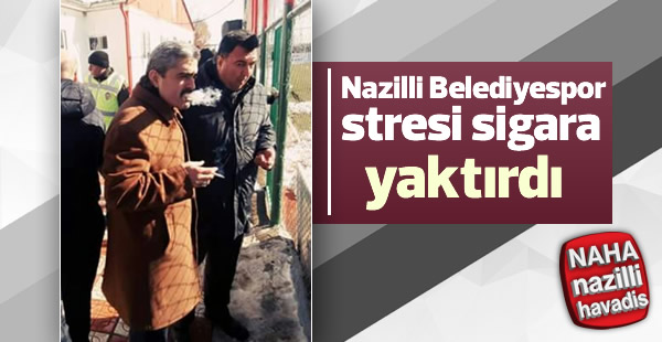 Nazilli Belediyespor stresi sigara yaktırdı