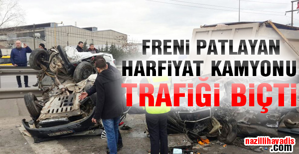 Freni patlayan hafriyat kamyonu 12 aracı biçti!