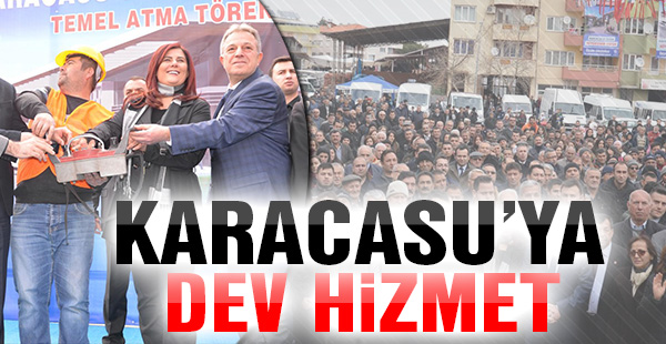 Karacasu'ya dev hizmet