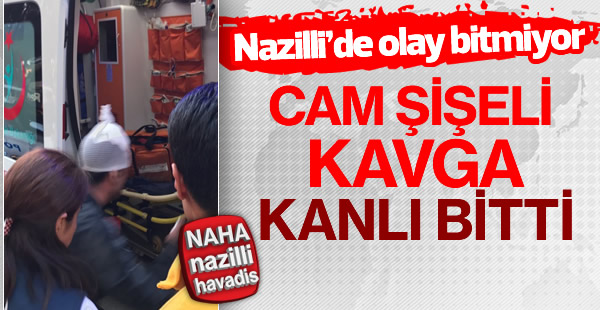 Nazilli'de kanlı kavga!