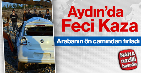 Aydın'da korkutan kaza!