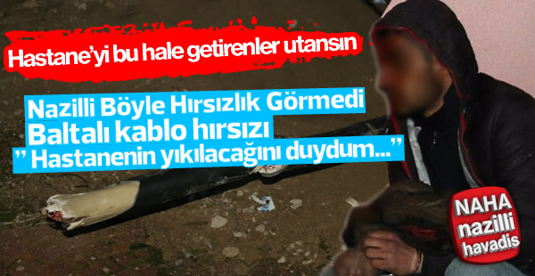 Hastaneden kablo çalan zanlı tutuklandı