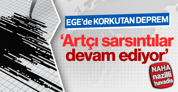 Ege'de korkutan deprem