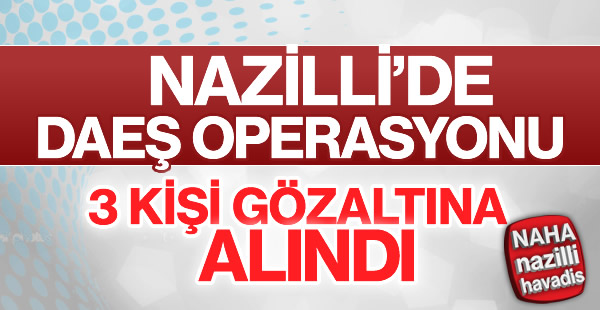 Nazilli'de eş zamanlı operasyon düzenlendi