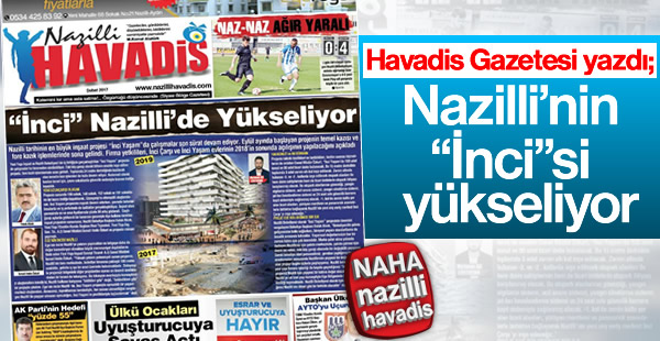 “İnci” Nazilli’de Yükseliyor