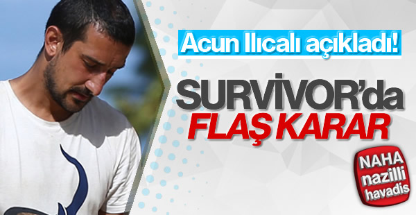 Acun Ilıcalı'dan flaş Survivor kararı!