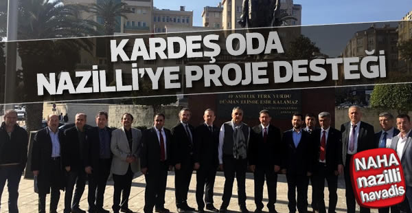 Kardeş oda Hatay’dan Nazilli Ticaret Odasına proje desteği