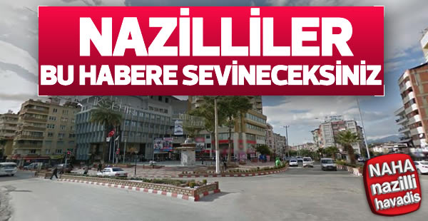 Nazilliler bu habere sevineceksiniz