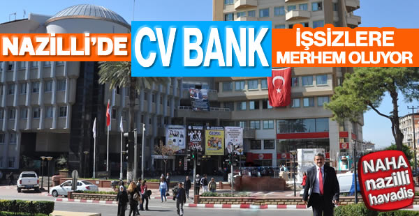 CV Bank işsizlere merhem oluyor