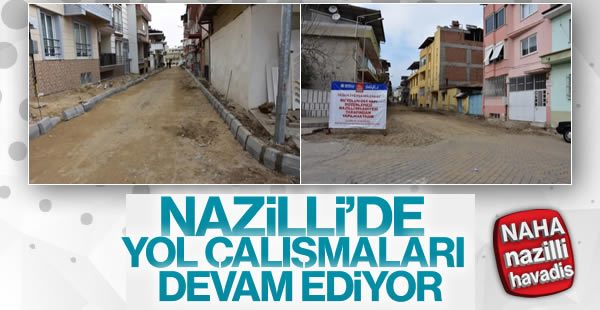 Nazilli Belediyesi yol çalışmalarına hız kesmeden devam ediyor