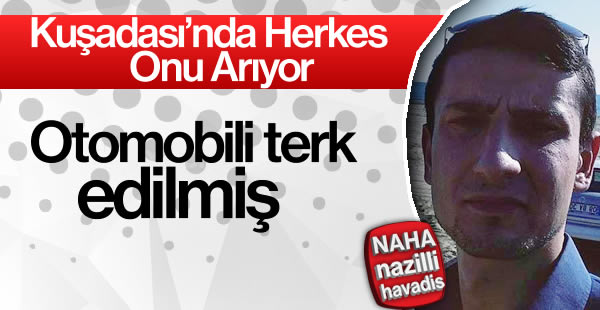 Kuşadası'nda Herkes Onu Arıyor!