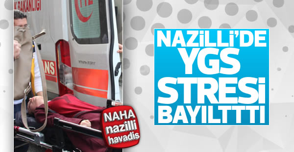 Nazilli'de YGS bayılttı
