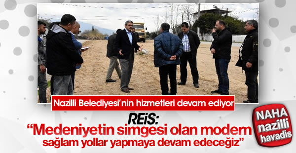 Nazilli Belediyesi yol hamlelerine devam ediyor