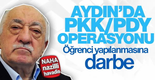 Aydın'da FETÖ'nün öğrenci yapılanmasına darbe!