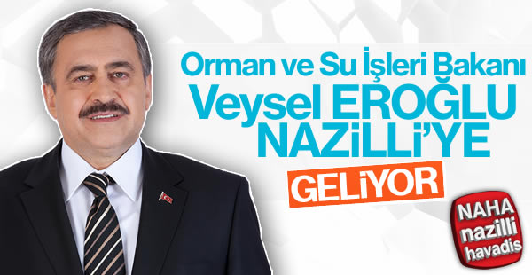Veysel Eroğlu Nazilli'de