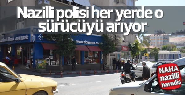Nazilli polisi harekete geçti!