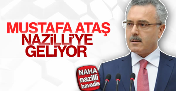 Mustafa Ataş Nazilli'de