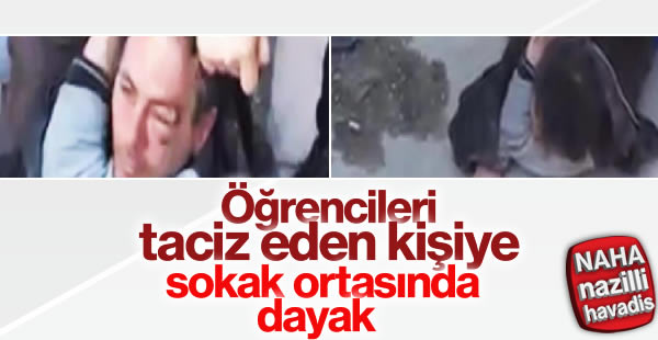 Öğrencileri taciz eden kişiye vatandaş dayağı