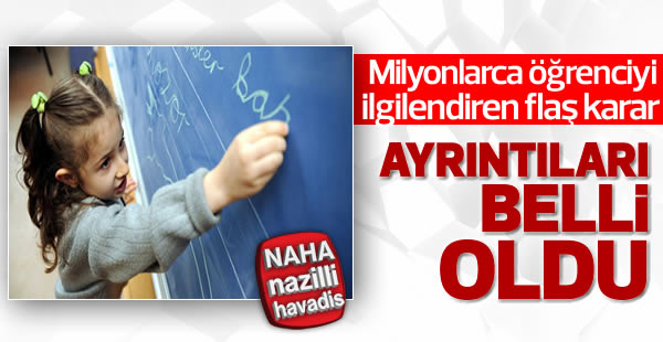 Milyonlarca öğrenciyi ilgilendiren karar