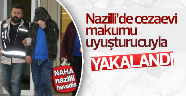 Cezaevi mahkumu izinli olduğu sırada uyuşturucuyla yakalandı