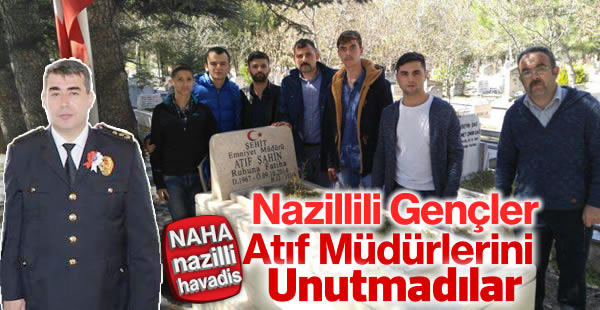 Nazillili gençler Atıf Müdürlerini unutmadılar