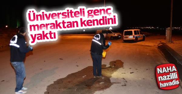 Üniversiteli genç kendini yaktı