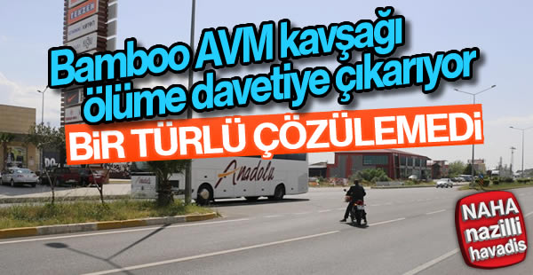 Bamboo AVM’de kavşak problemi