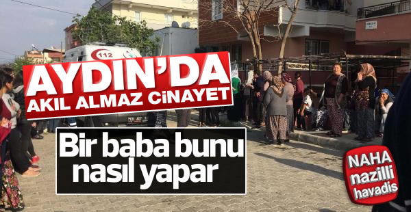 Bir baba, tartıştığı kızını öldürdü!