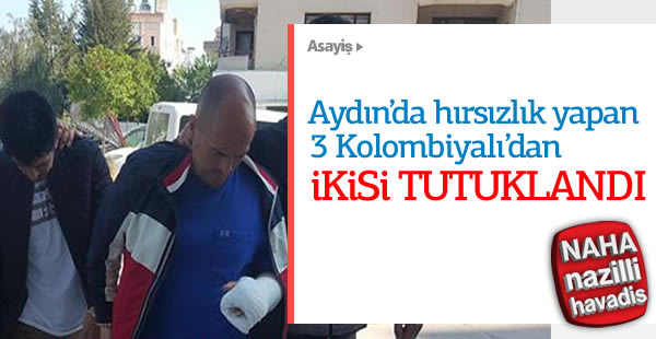 Kolombiyalı 3 hırsızdan ikisi tutuklandı