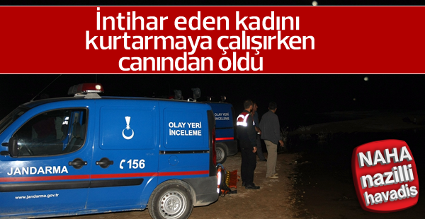 İntihar girişimini önlemeye çalışırken canından oldu