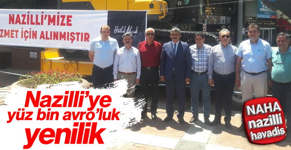 Nazilli'ye 100 bin avro'luk yenilik