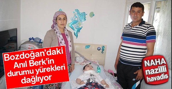 Bozdoğanlı minik Anıl Berk, ölümle burun buruna yaşıyor