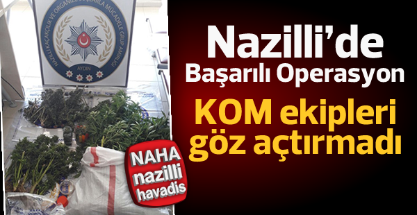 Nazilli KOM ekiplerinden başarılı operasyon!