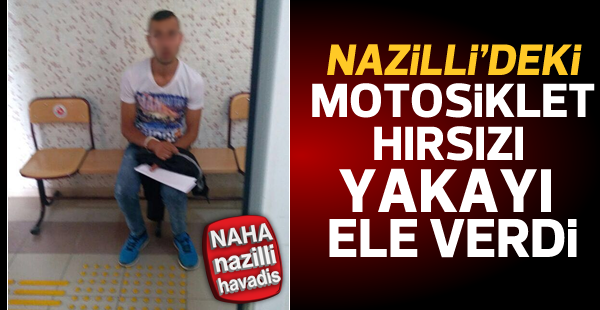 Nazilli'de motosiklet hırsızı yakalandı