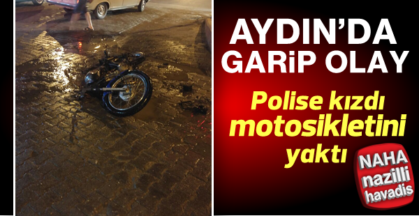 Polise kızan motosiklet sürücüsü aracını yaktı