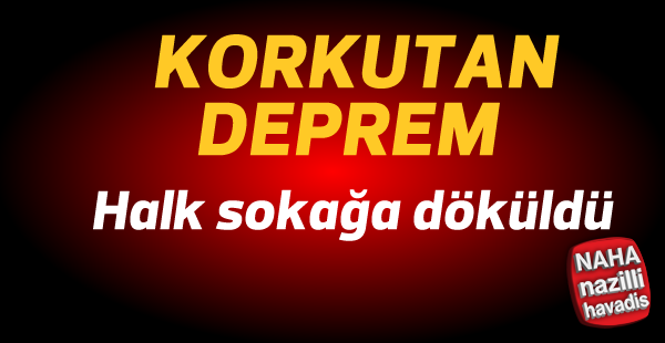 Korkutan deprem