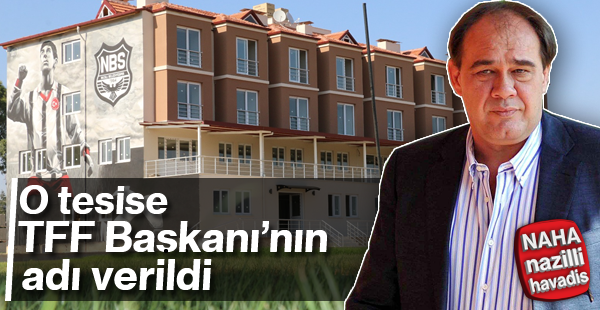 O tesise TFF Başkanı Demirören’in ismi verildi