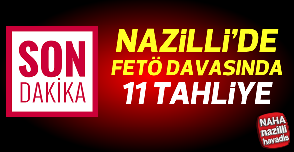 Nazilli FETÖ davasında 11 tahliye