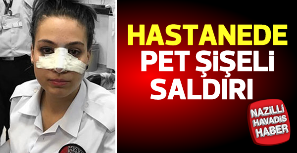 Hastanede pet şişeli saldırı