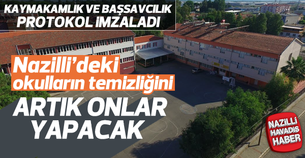 Okulların temizliğini hükümlüler yapacak