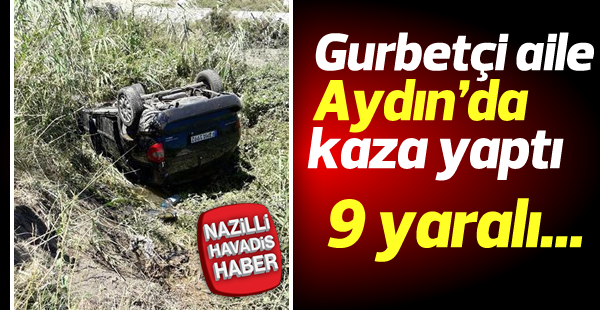 Gurbetçi aile kaza yaptı: 9 yaralı