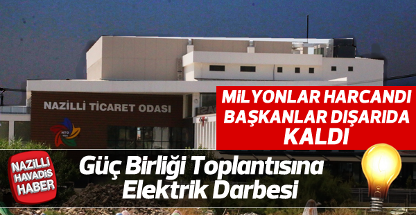 Güç Birliği Toplantısına Elektrik Darbesi