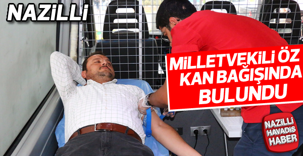 Milletvekili Abdurrahman Öz kan bağışında bulundu