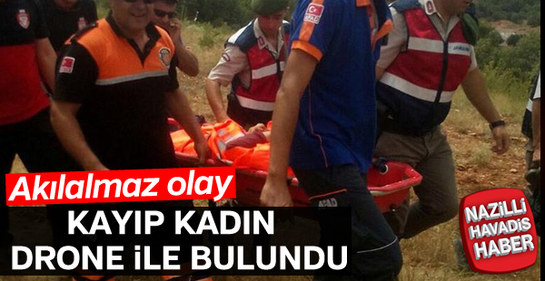 Kayıp kadın drone’la bulundu