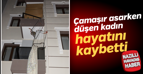 Balkondan düşen kadın hayatını kaybetti