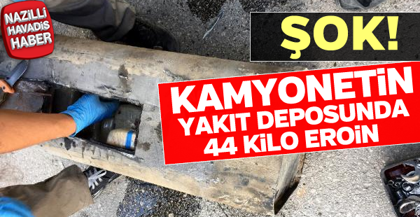 Kamyonetin yakıt deposunda eroin çıktı