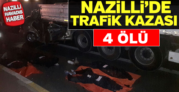 Nazilli'de korkunç kaza: 4 ölü